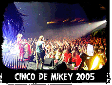 Cinco De Mikey 2005