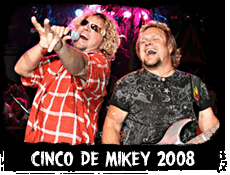 Cinco De Mikey 2008